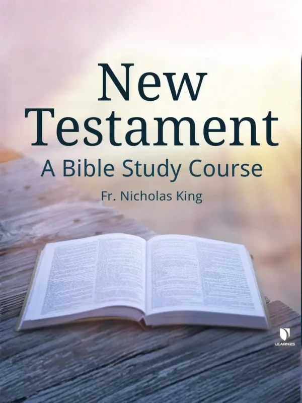 New Testament: A Bible Study Course