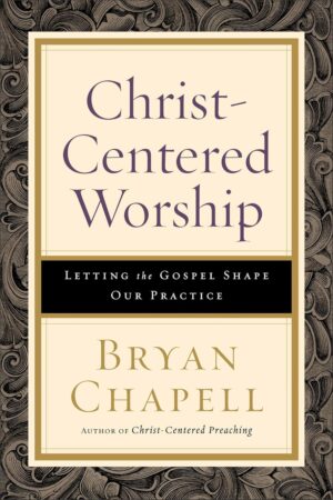 Christ-Centered Worship